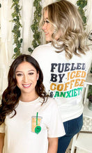 Load image into Gallery viewer, Fueled by Iced Coffee and Anxiety Tee
